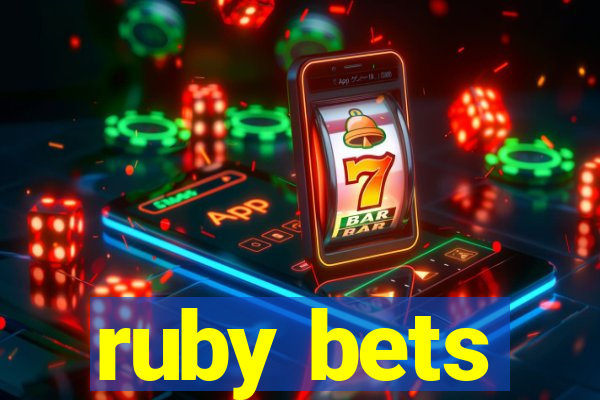 ruby bets